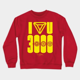 I LOVE YOU 3000 Crewneck Sweatshirt